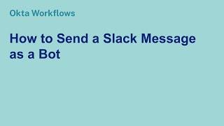 How to Send a Slack Message as a Bot