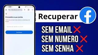 Como RECUPERAR conta do FACEBOOK (SEM EMAIL, SEM SENHA E NÚMERO) 2025 Atualizado