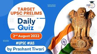 Daily Quiz for UPSC Prelims 2023 | 2nd August, 2022 | UPSC CSE | StudyIQ IAS