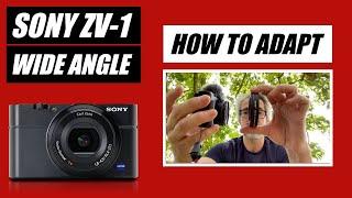 Sony ZV-1 WIDE ANGLE Lens: HOW TO Adapt? | Sony ZV1 Vlogging Camera