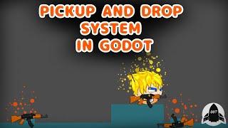 How to make Pickup and Drop System Easily in Godot - 4 mins