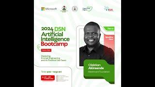 DSN AI 2024 Bootcamp - Mastering Prompt Engineering and Its Practical Use Cases with Olalekan