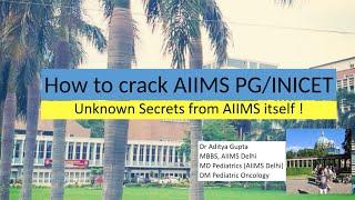 How to crack INI CET: The unknown secrets from AIIMS itself - Dr Aditya Gupta(AIIMS 2018 PG Rank 17)