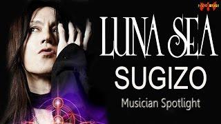 X JAPAN LUNA SEA - Sugizo - Musician Spotlight