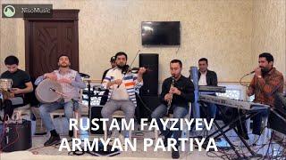 Rustam Fayziyev - Armyan Partiya Рустам Файзиев Армян Партия