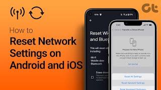 How to Reset Network Settings on Android and iOS