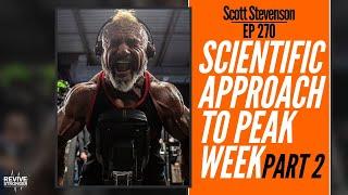 270: Scott Stevenson - Scientific Approach to Peak Week Part 2