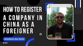 How to register a company in China as a foreigner (29 August, 2022)