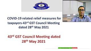 COVID-19 related relief measures for taxpayers-43rd GST Council Meeting dated 28th May 2021