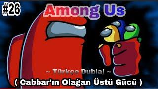 CABBAR'IN OLAĞAN ÜSTÜ GÜCÜ #26 (Among Us Animasyonu - Türkçe Dublaj)