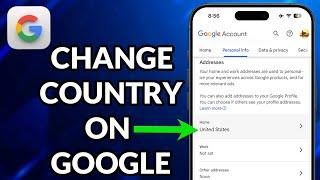 How To Change Country On Google Account