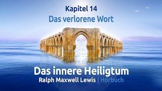 Das innere Heiligtum │ 16 Das verlorene Wort