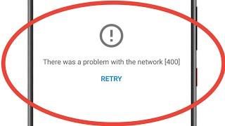 There Was A Problem With The Network 400 Problem Solve