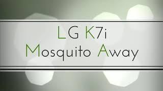 LG K7i Mosquito Away