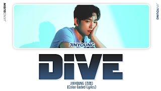 JINYOUNG - DIVE Lyrics (진영 DIVE 가사) (Color Coded Lyrics)