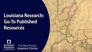 Louisiana Research: Go-To Published Resources