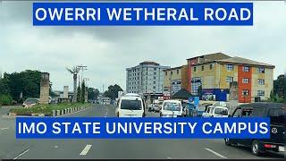 OWERRI CITY: WHAT YOU DON’T KNOW ABOUT IMO STATE UNIVERSITY COMMUNITY AND WETHERAL ROAD TRIP/TOUR.