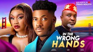 IN THE WRONG HANDS (THE MOVIE) CHIDI DIKE CHISOM UMENANDI ZADDY SOKOH Latest 2024 Nigerian Movie