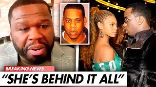 50 Cent EXP0SES Beyonce As Diddy's Fr3ak0ff Handler | Jay Z Is Innocent?