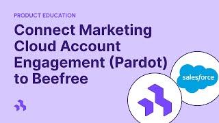 How to connect Salesforce Marketing Cloud Account Engagement to Beefree - simple integration