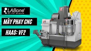 LABone - Máy phay CNC Haas VF2