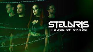 STELLVRIS - House of Cards (OFFICIAL Audio stream)