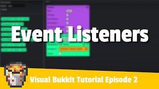 Event Listeners.... Ep 2, Visual Bukkit Tutorial