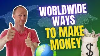 8 REAL Worldwide Ways to Make Money Online (Earn from ANYWHERE)