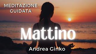  MEDITAZIONE DEL MATTINO - Inizia la Giornata con Calma, Equilibrio e GRATITUDINE  