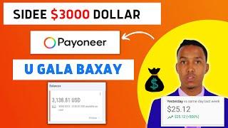 Sidee $ 3000 Dollar ugala Baxay Payoneer Kaarkeeda Aniga oo isticmaalaya  Bankiyada Dalka mid kamida