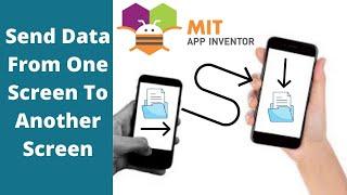 Send data from one Screen to a another Screen in MIT App Inventor 2