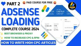 Google AdSense Loading Method Complete Course 2024 (Part 2)  How to Write High CPM & eCPM Article