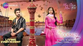 Zee World: My Journey to You | Starts 19 November | Sriti Jha, Arjit Taneja