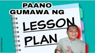 PAANO GUMAWA NG LESSON PLAN? BANGHAY ARALIN SA ARALING PANLIPUNAN- STEP BY STEP!