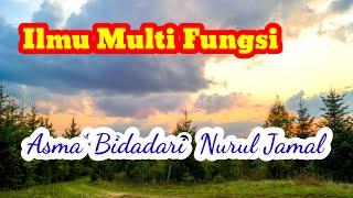 Ilmu Multi Fungsi  “ Asma’ Bidadari  Nurul Jamal “