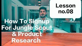 How To Signup For Jungle Scout & Product Research With Shahid Anwer(Lesson no.08)