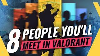 8 Types Of Players You'll ALWAYS Meet In Valorant