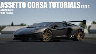 Assetto Corsa Tutorials - Part 4 | Adding Parts