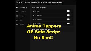 OP!! Anime Tappers Script || SAFE BAN || Roblox