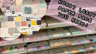 Shop with me : HOBBY LOBBY paper pads YOU NEED