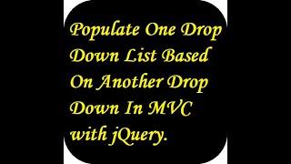 Populate One Drop Down List Based On Another Drop Down In MVC with jQuery