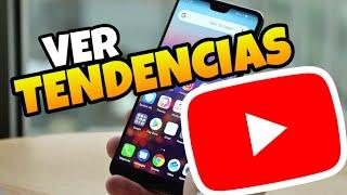  Como VER los Videos en  TENDENCIAS de YOUTUBE desde el CELULAR [2024] 