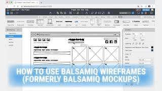 How to Use Balsamiq Wireframes: A Beginner-Friendly Tutorial!