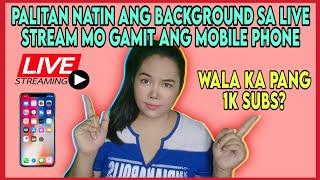 How To Change Background on Live Stream Using Mobile Phone | Paano Mag Live Kahit Wala Pang 1K Sub