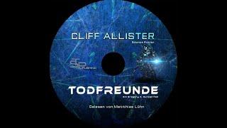 Hörprobe (1:57) aus dem Hörbuch TODFREUNDE von Cliff Allister.  Gelesen von Matthias Lühn.