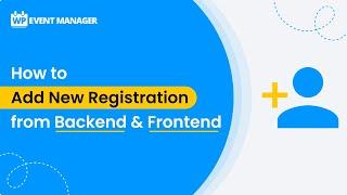 How to Add New Registration from Backend & Frontend