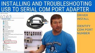 USB to Serial Port Installation and Troubleshooting - Downloading Drivers, Changing Com Port Number