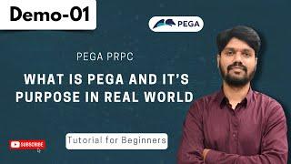 Pega Tutorials For Beginners | What Is Pega ? | Purpose In Real World | Demo 01