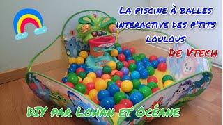 La piscine à balles interactive des p'tits loulous de Vtech ~ DIY par Lohan et Océane