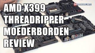 AMD X399 Threadripper moederborden review - Hardware.Info TV (4K UHD)